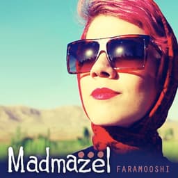 Faramooshi · Madmazel