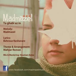 Ta Ghabl Az In · Madmazel