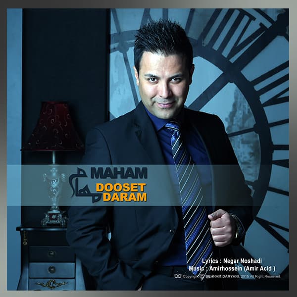 Dooset Daram · Maham