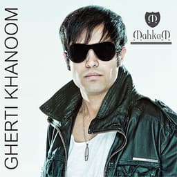 Gherti Khanoom · Mahkam