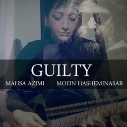 Guilty · Mahsa Azimi