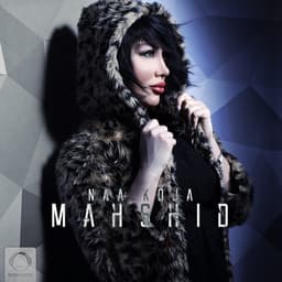 Naa Koja · Mahshid