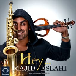Hey · Majid Eslahi