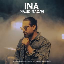 Ina · Majid Razavi
