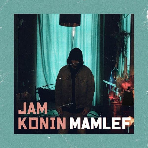 Jam Konin · Mamlef