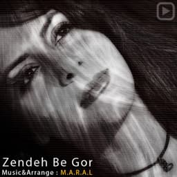 Zendeh Be Goor · Maral
