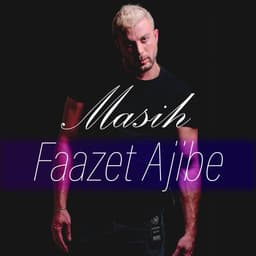 Faazet Ajibe · Masih