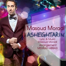 Asheghtarin · Masoud Moradi