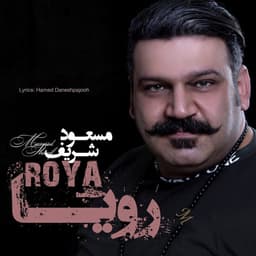 Roya · Masoud Sharif
