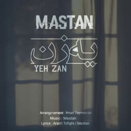 Yeh Zan · Mastan