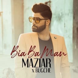 Bia Ba Man (Ft Bugche) · Maziar Karimzadeh