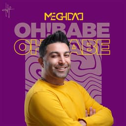 Oh Babe · Meghdad