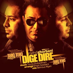 Dige Dire · Mehdi Ghorbani