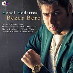 Bezar Bere · Mehdi Modarres