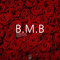 B.M.B · Mehdi Thevow