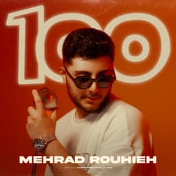 100 · Mehrad Rouhieh