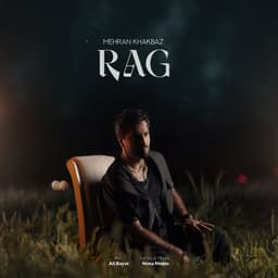 Rag · Mehran Khakbaz