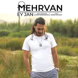 Ey Jan · Mehrvan