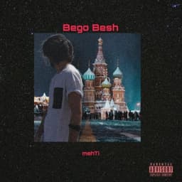 Bego Besh · MehTi