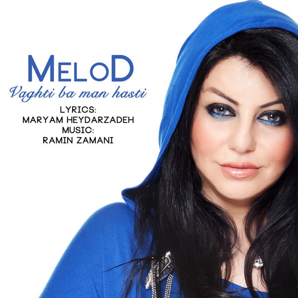 Vaghti Ba Man Hasti · Melody Nayeri