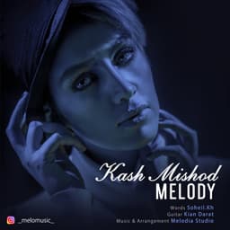 Kash Mishod · Melody
