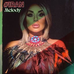 Hashtag Iran · Melody Nia