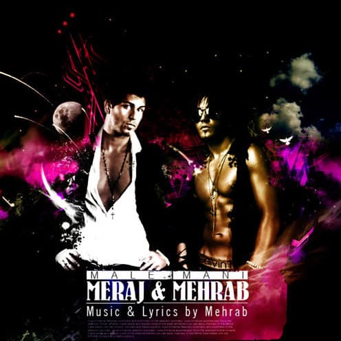 Male Mani · Meraj & Mehrab