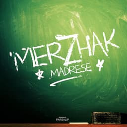 Madrese · Merzhak