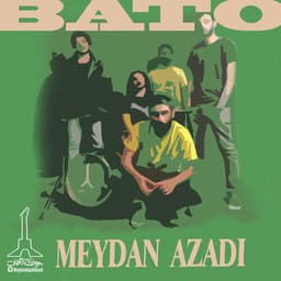 Bato · Meydan Azadi