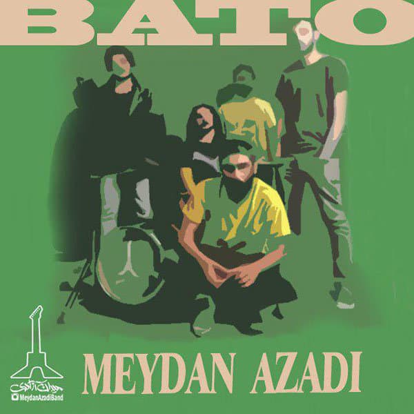 Bato · Meydan Azadi