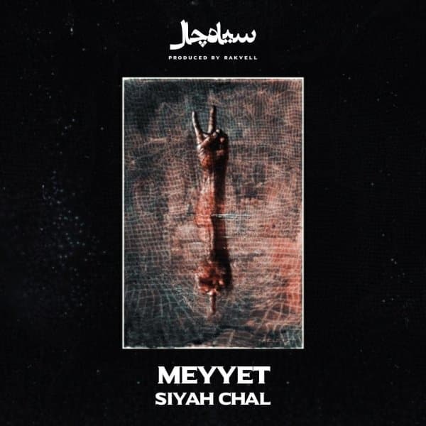 Siyah Chal · Meyyet