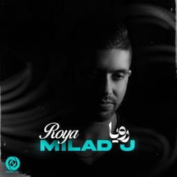 Roya · Milad J