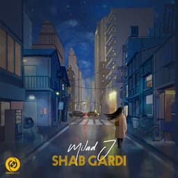 Shab Gardi · Milad J