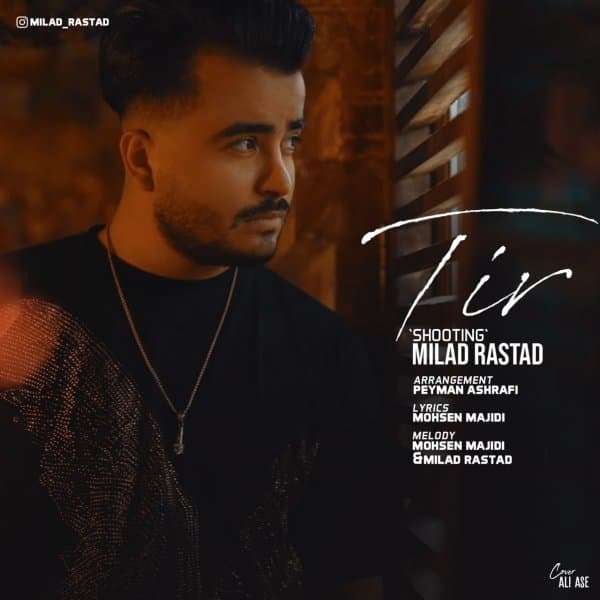 Tir · Milad Rastad