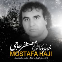 Negah · Mostafa Haji