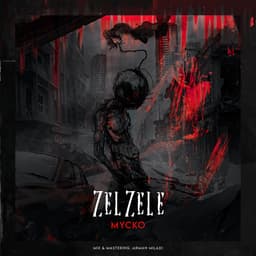 Zelzele · Mycko