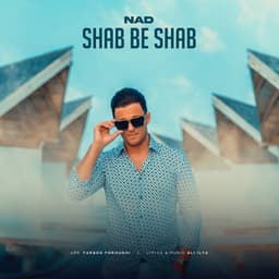 Shab Be Shab · Nad