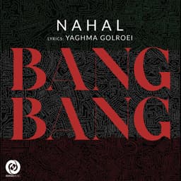 Bang Bang · Nahal