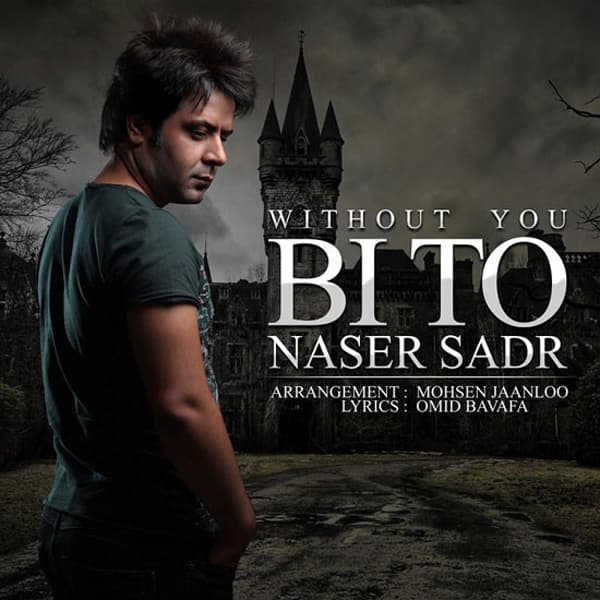 Bi To · Naser Sadr