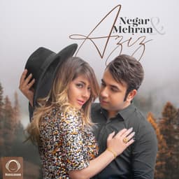 Aziz · Negar & Mehran