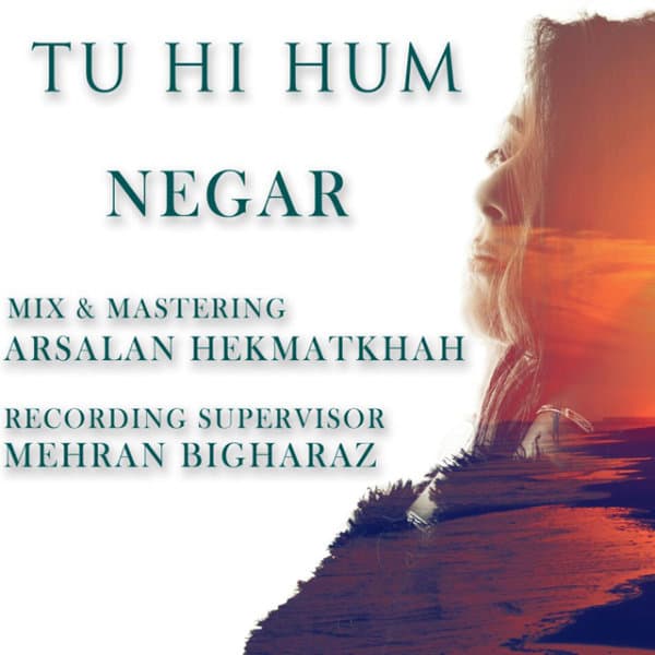 Tu Hi Hum · Negar