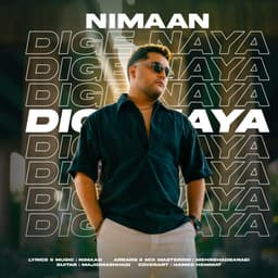 Dige Naya · Nimaan