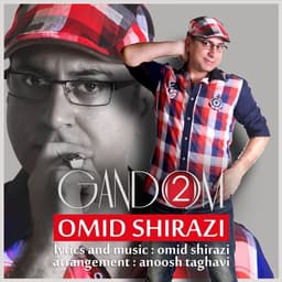 Gandom 2 · Omid Shirazi