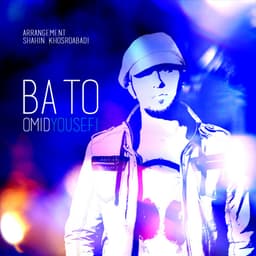 Ba To · Omid Yousefi