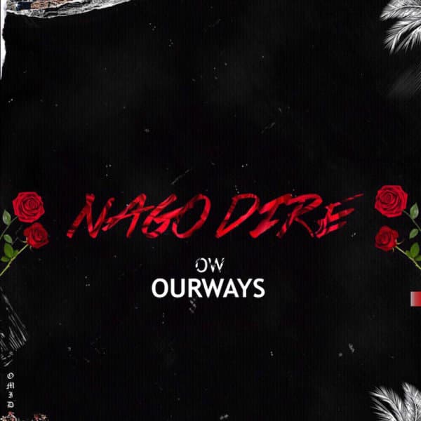 Nago Dire · OurWays