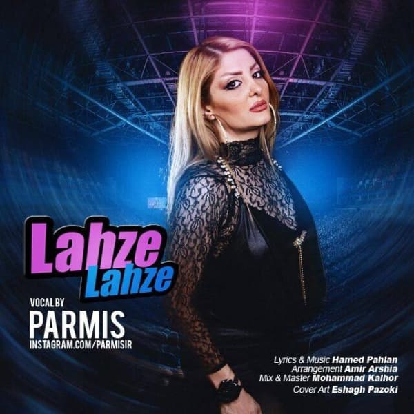 Lahze Lahze · Parmis