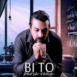 Bi To · Parsa Raha