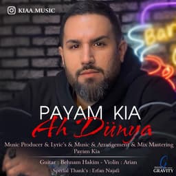 Ah Dunya · Payam Kia