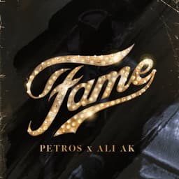 Fame · Petros & Ali Ak