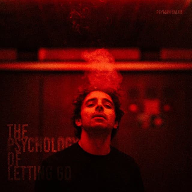 The Psychology Of Letting Go · Peyman Salimi